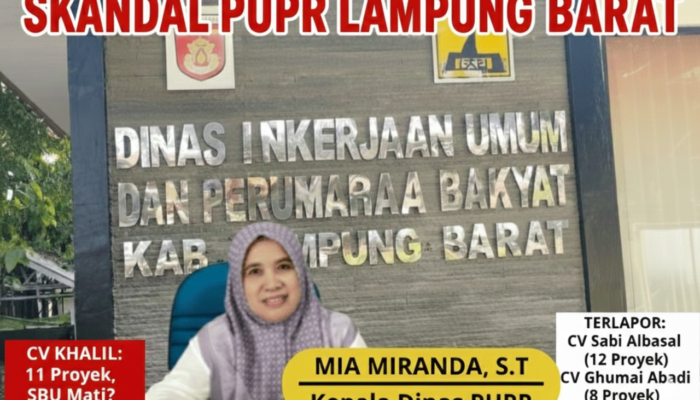 Dinas PUPR Lampung Barat Terindikasi Dugaan Monopoli Proyek dan Adanya Perusahaan Titipan
