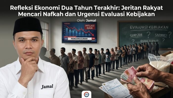 Refleksi Ekonomi Dua Tahun Terakhir: Jeritan Rakyat Mencari Nafkah dan Urgensi Evaluasi Kebijakan