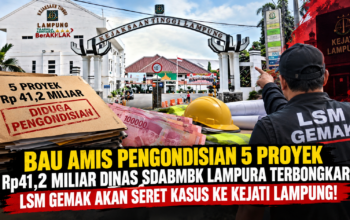 Bau Amis Pengondisian 5 Proyek Rp41,2 Miliar Dinas SDABMBK Lampura Terbongkar, LSM Gemak Akan Seret Kasus ke Kejati Lampung!