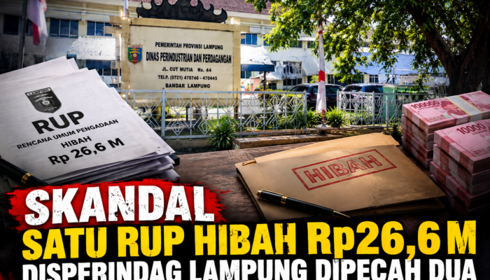 Skandal Satu RUP Hibah Rp26,6 M Disperindag Lampung Dipecah Dua, Perusahaan Baru Lahir Sabet Rp12 Miliar!