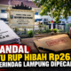 Skandal Satu RUP Hibah Rp26,6 M Disperindag Lampung Dipecah Dua, Perusahaan Baru Lahir Sabet Rp12 Miliar!